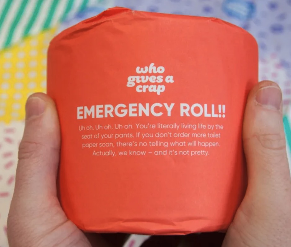 who gives a crap emergency roll.